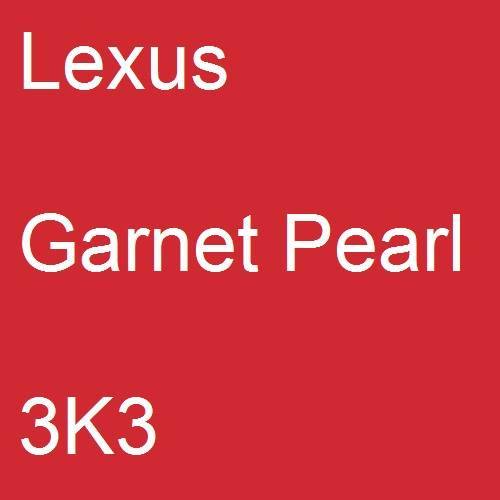 Lexus, Garnet Pearl, 3K3.